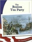 Let Freedom Ring: The Boston Tea Party by Nancy Furstinger